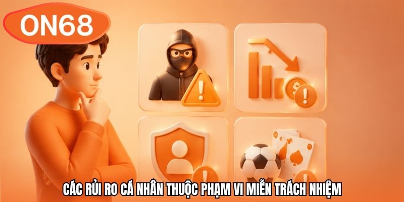 Các rủi ro cá nhân thuộc phạm vi miễn trách nhiệm