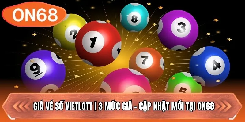 Giá Vé Số Vietlott | 3 Mức Giá - Cập Nhật Mới Tại ON68
