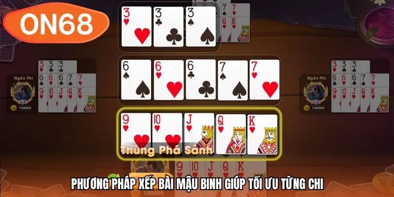 Phương pháp xếp bài Mậu Binh giúp tối ưu từng chi