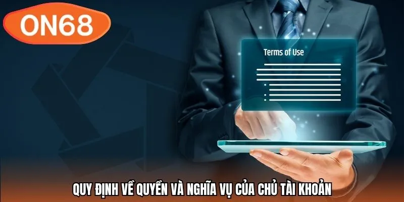 Quy định về quyền và nghĩa vụ của chủ tài khoản